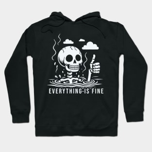 Everything Is Fine Hoodie